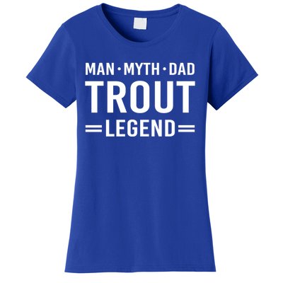 Myth Legend Dad Trout Fishing Gift Women's T-Shirt