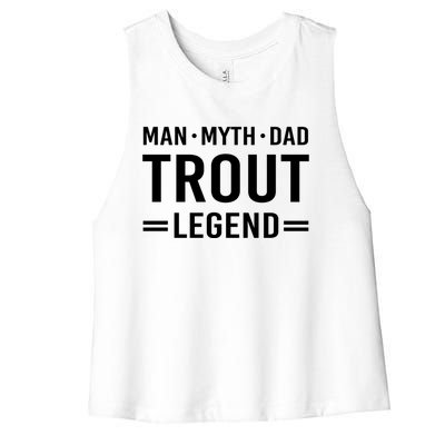 Myth Legend Dad Trout Fishing Gift Women's Racerback Cropped Tank