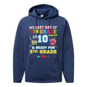 My Last Day Of 4th Grade Im 10 Year Old Ready For 5th Grade Performance Fleece Hoodie