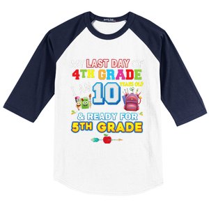 My Last Day Of 4th Grade Im 10 Year Old Ready For 5th Grade Baseball Sleeve Shirt