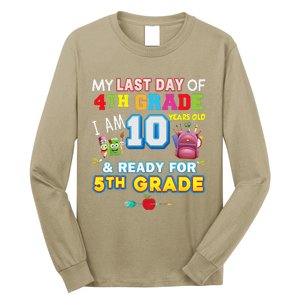 My Last Day Of 4th Grade Im 10 Year Old Ready For 5th Grade Long Sleeve Shirt