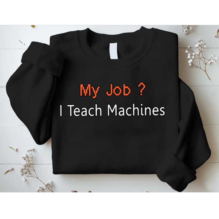 Machine Learning , Data Science, Job, Engineer, Math Sweatshirt