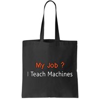 Machine Learning , Data Science, Job, Engineer, Math Tote Bag