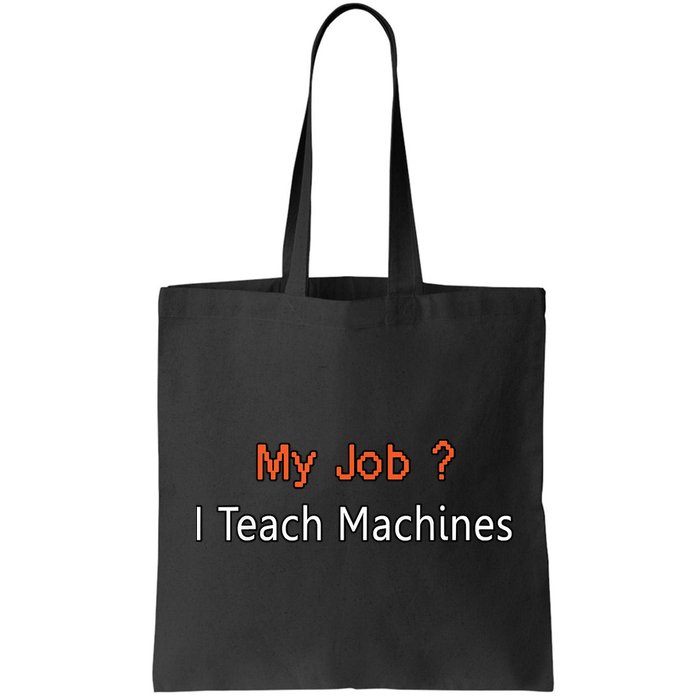 Machine Learning , Data Science, Job, Engineer, Math Tote Bag