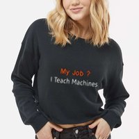 Machine Learning , Data Science, Job, Engineer, Math Cropped Pullover Crew