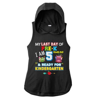 My Last Day Of PreK Im 5 Years Old Ready For Kindergarten Ladies PosiCharge Tri-Blend Wicking Draft Hoodie Tank