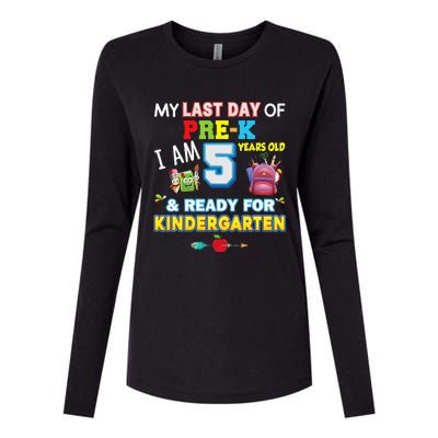 My Last Day Of PreK Im 5 Years Old Ready For Kindergarten Womens Cotton Relaxed Long Sleeve T-Shirt