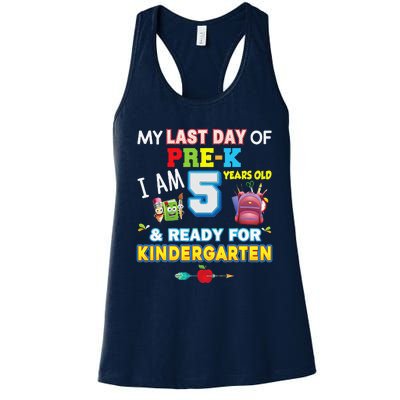 My Last Day Of PreK Im 5 Years Old Ready For Kindergarten Women's Racerback Tank