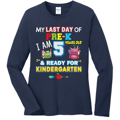 My Last Day Of PreK Im 5 Years Old Ready For Kindergarten Ladies Long Sleeve Shirt