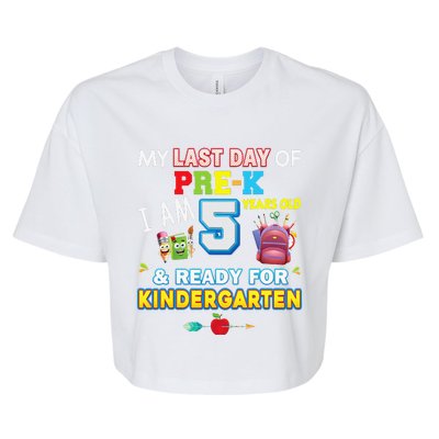 My Last Day Of PreK Im 5 Years Old Ready For Kindergarten Bella+Canvas Jersey Crop Tee