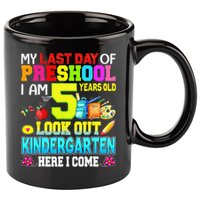 My Last Day Of Preschool Graduation Kindergarten Here I Come 11oz C Handle Ceramic Mug