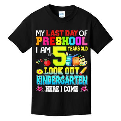 My Last Day Of Preschool Graduation Kindergarten Here I Come Kids T-Shirt