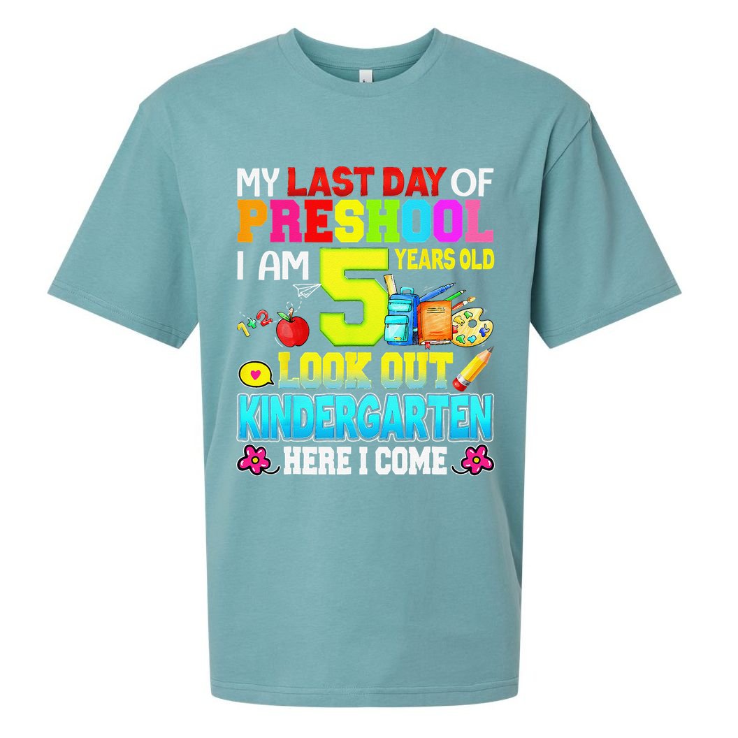 My Last Day Of Preschool Graduation Kindergarten Here I Come Sueded Cloud Jersey T-Shirt
