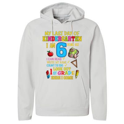 My Last Day Of Kindergarten 1st Grade Here I Come So Long  Performance Fleece Hoodie