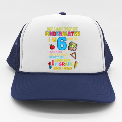 My Last Day Of Kindergarten 1st Grade Here I Come So Long  Trucker Hat