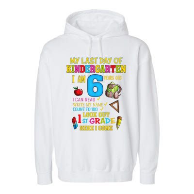 My Last Day Of Kindergarten 1st Grade Here I Come So Long  Garment-Dyed Fleece Hoodie