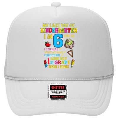 My Last Day Of Kindergarten 1st Grade Here I Come So Long  High Crown Mesh Back Trucker Hat