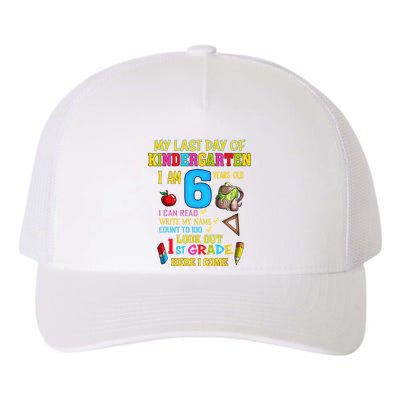 My Last Day Of Kindergarten 1st Grade Here I Come So Long  Yupoong Adult 5-Panel Trucker Hat