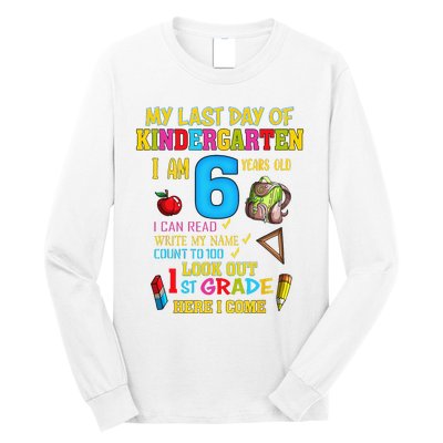 My Last Day Of Kindergarten 1st Grade Here I Come So Long  Long Sleeve Shirt