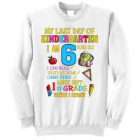 My Last Day Of Kindergarten 1st Grade Here I Come So Long  Sweatshirt