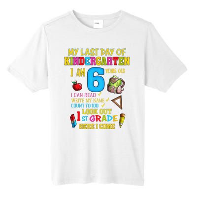 My Last Day Of Kindergarten 1st Grade Here I Come So Long  Tall Fusion ChromaSoft Performance T-Shirt