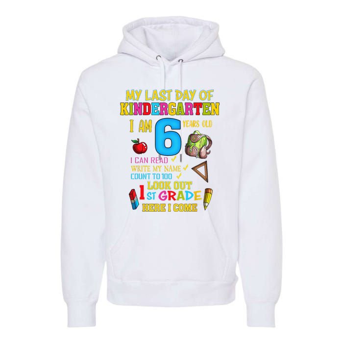 My Last Day Of Kindergarten 1st Grade Here I Come So Long  Premium Hoodie