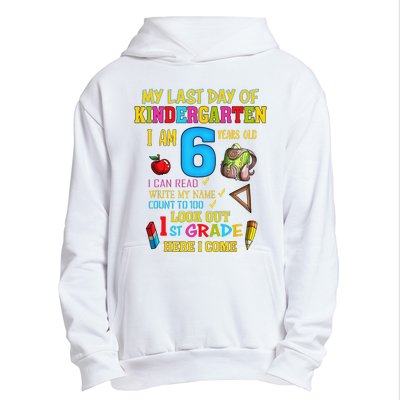 My Last Day Of Kindergarten 1st Grade Here I Come So Long  Urban Pullover Hoodie