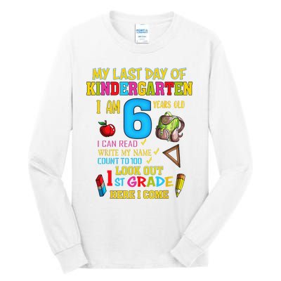 My Last Day Of Kindergarten 1st Grade Here I Come So Long  Tall Long Sleeve T-Shirt