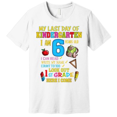 My Last Day Of Kindergarten 1st Grade Here I Come So Long  Premium T-Shirt