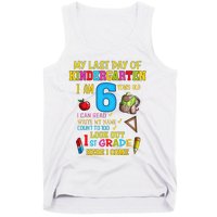 My Last Day Of Kindergarten 1st Grade Here I Come So Long  Tank Top