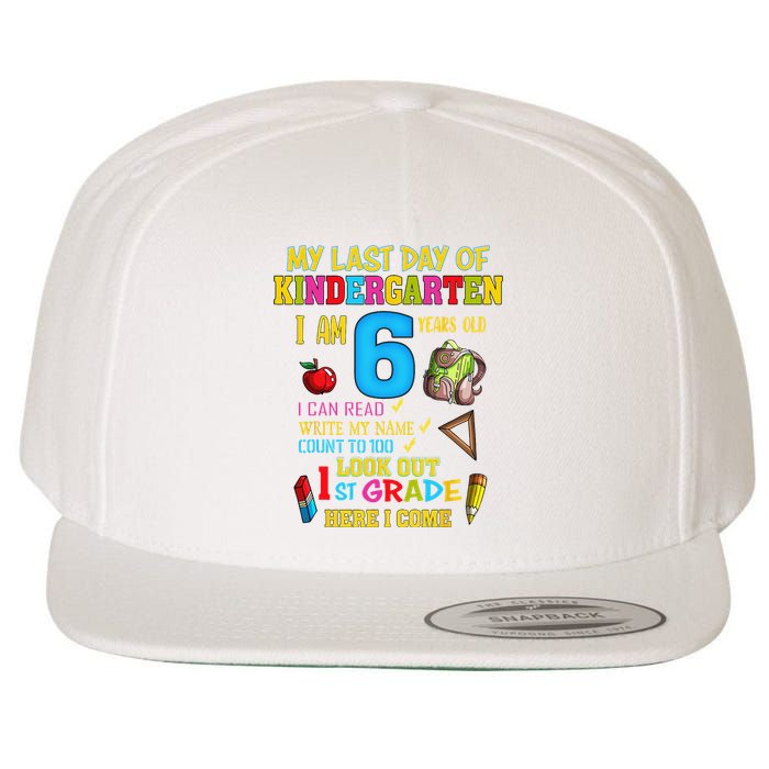 My Last Day Of Kindergarten 1st Grade Here I Come So Long  Wool Snapback Cap