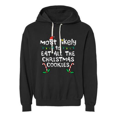 Most Likely Eat All Christmas Cookies Xmas Family Matching Garment-Dyed Fleece Hoodie