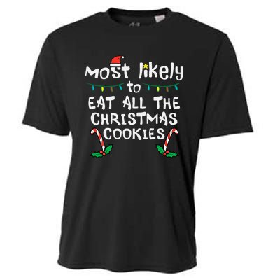 Most Likely Eat All Christmas Cookies Xmas Family Matching Cooling Performance Crew T-Shirt