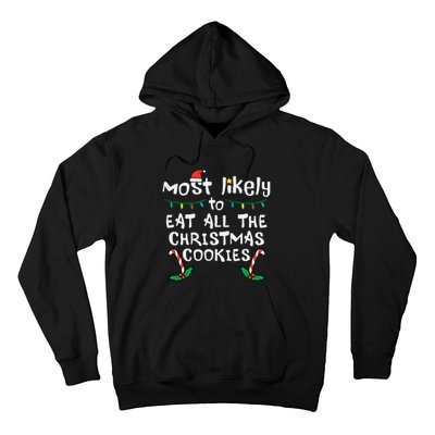 Most Likely Eat All Christmas Cookies Xmas Family Matching Hoodie