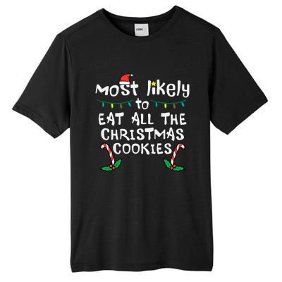 Most Likely Eat All Christmas Cookies Xmas Family Matching Tall Fusion ChromaSoft Performance T-Shirt