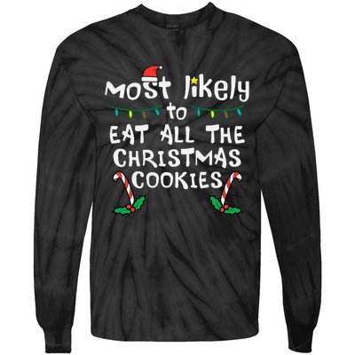 Most Likely Eat All Christmas Cookies Xmas Family Matching Tie-Dye Long Sleeve Shirt