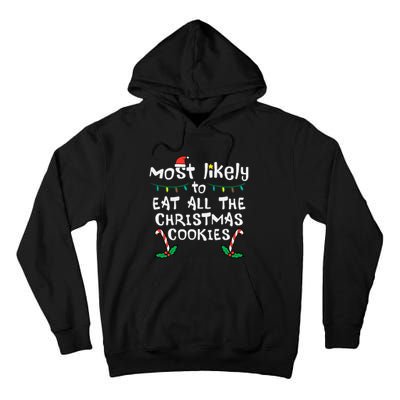 Most Likely Eat All Christmas Cookies Xmas Family Matching Tall Hoodie