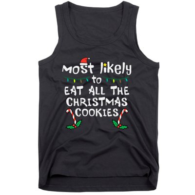 Most Likely Eat All Christmas Cookies Xmas Family Matching Tank Top