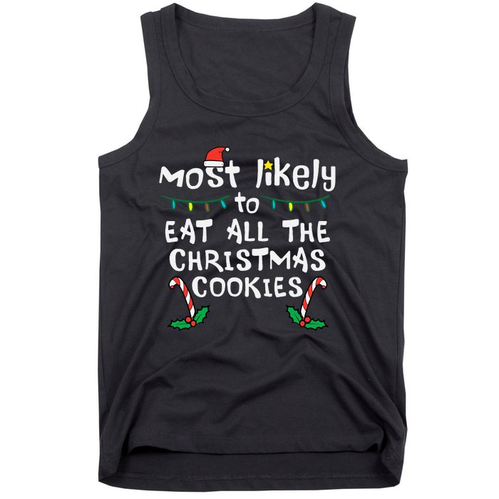 Most Likely Eat All Christmas Cookies Xmas Family Matching Tank Top