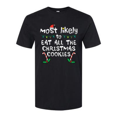 Most Likely Eat All Christmas Cookies Xmas Family Matching Softstyle® CVC T-Shirt