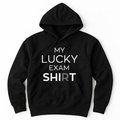 My Lucky Exam School Graduation Funny Trendy Satire Hoodie
