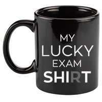 My Lucky Exam School Graduation Funny Trendy Satire 11oz C Handle Ceramic Mug