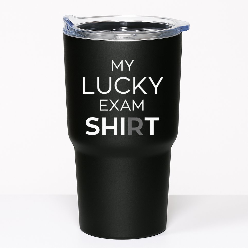 My Lucky Exam School Graduation Funny Trendy Satire Tumbler