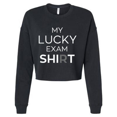 My Lucky Exam School Graduation Funny Trendy Satire Cropped Pullover Crew