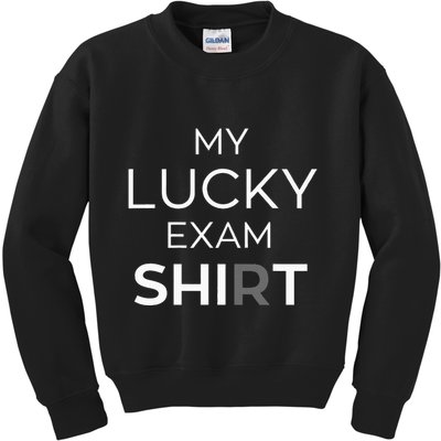 My Lucky Exam School Graduation Funny Trendy Satire Kids Sweatshirt