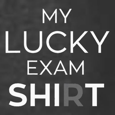 My Lucky Exam School Graduation Funny Trendy Satire T-Shirt