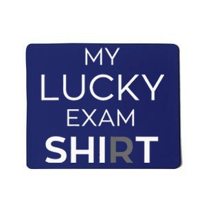 My Lucky Exam School Graduation Funny Trendy Satire Mousepad