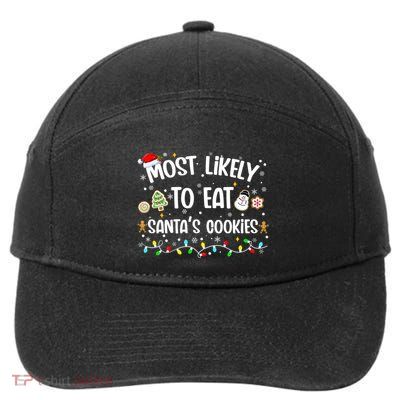 Most Likely Eat SantaS Cookies Christmas Family Matching Gift 7-Panel Snapback Hat