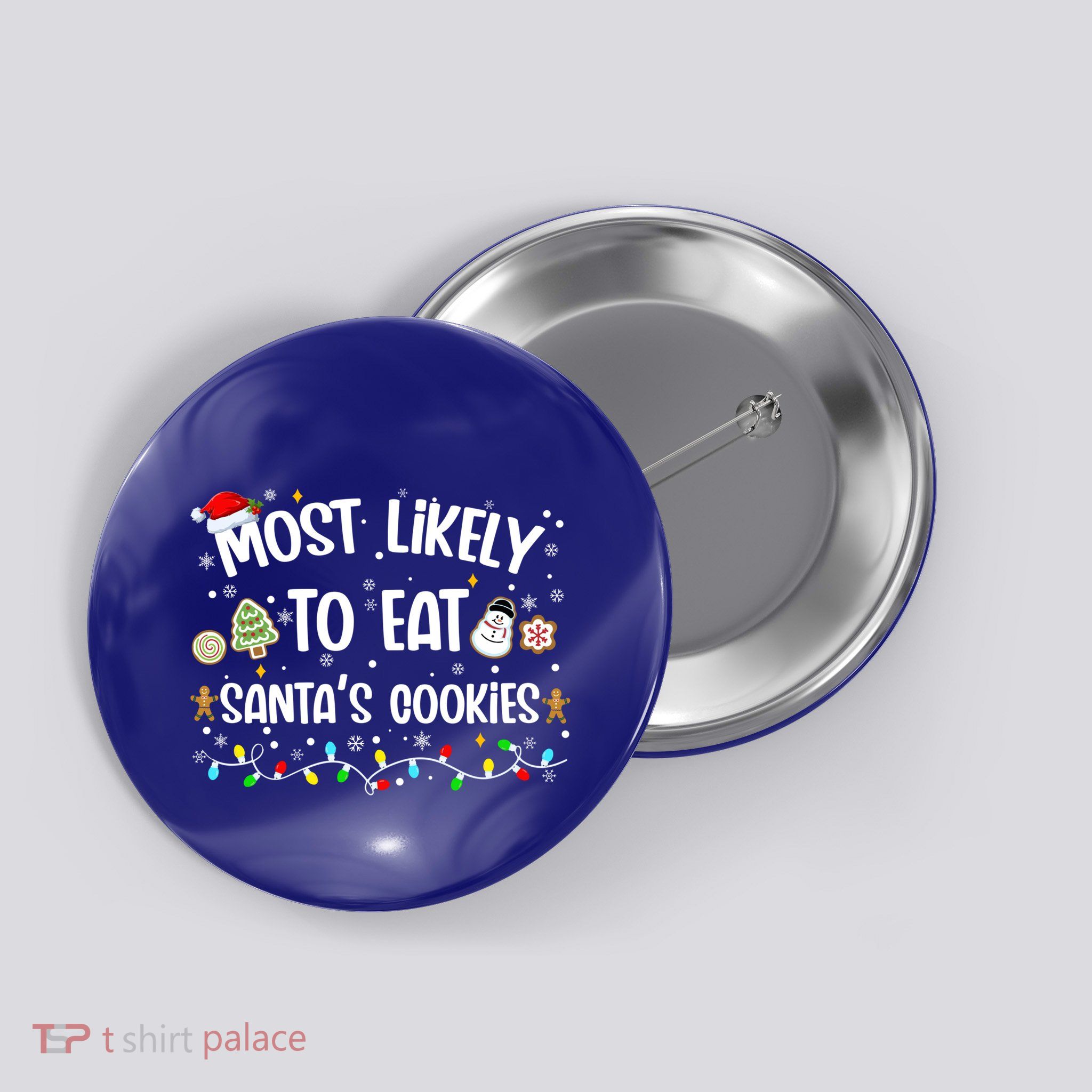 Most Likely Eat SantaS Cookies Christmas Family Matching Gift Button