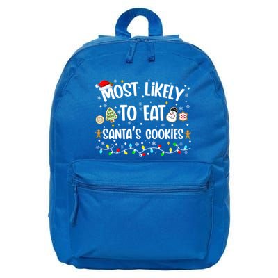 Most Likely Eat SantaS Cookies Christmas Family Matching Gift 16 in Basic Backpack